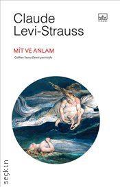 Mit ve Anlam Claude Levi-Strauss  - Kitap