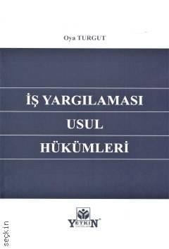 İş Yargılaması Usul Hükümleri Oya Turgut