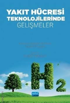 Yakıt Hücresi Teknolojilerinde Gelişmeler Ahmet Erensoy  - Kitap