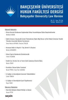 Bahçeşehir Üniversitesi Hukuk Fakültesi Dergisi Cilt:12 Sayı:155 – 156 Temmuz – Ağustos 2017 Ceren Zeynep Pirim
