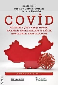 Covid Nedeniyle Çin'e Karşı Hukuki Yollar ile Hasta Hakları ve Sağlık Hukukunda Arabuluculuk Prof. Dr. Pervin Somer, Dr. Yetkin İnanöz  - Kitap