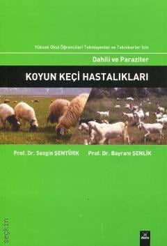 Koyun Keçi Hastalıkları : Dahili ve Paraziter Prof. Dr. Sezgin Şentürk, Prof. Dr. Bayram Şenlik  - Kitap