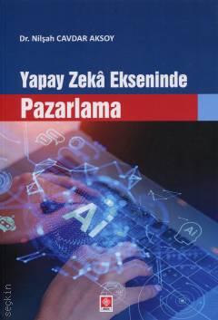 Yapay Zeka Ekseninde Pazarlama
