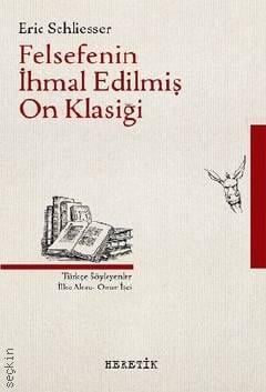 Felsefenin İhmal Edilmiş On Klasiği Eric Schliesser  - Kitap