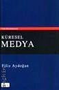Küresel Medya Filiz Aydoğan  - Kitap