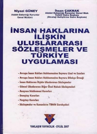 İnsan Haklarına İlişkin Uluslararası Sözleşmeler ve Türkiye Uygulaması Niyazi Güney, İhsan Çakmak