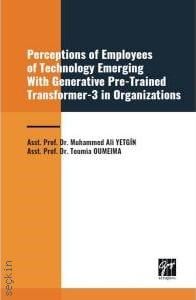 Perceptions of Employees of Technology Emerging With Generative Pre–Trained Transformer–3 in Organizations