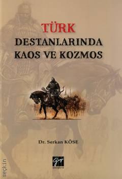 Türk Destanlarında Kaos ve Kozmos Serkan Köse