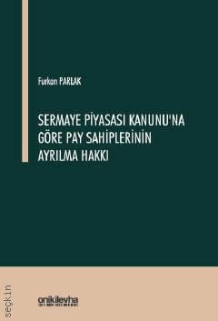 Sermaye Piyasası Kanunu'na Göre Pay Sahiplerinin Ayrılma Hakkı Furkan Parlak  - Kitap