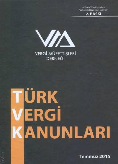 Vergi Müfettişleri Derneği  Türk Vergi Kanunları (Temmuz 2015) Yazar Belirtilmemiş  - Kitap