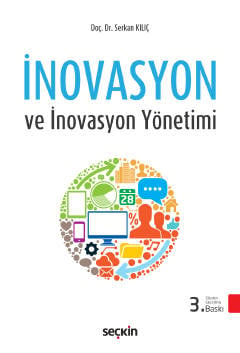 İnovasyon ve İnovasyon Yönetimi Doç. Dr. Serkan Kılıç  - Kitap