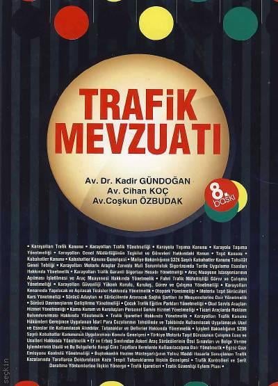 Trafik Mevzuatı Kadir Gündoğan, Cihan Koç, Coşkun Özbudak