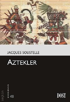 Aztekler Jacques Soustelle  - Kitap