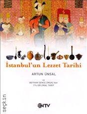 İstanbul'un Lezzet Tarihi Artun Ünsal  - Kitap