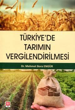 Türkiye'de Tarımın Vergilendirilmesi Mehmet Bora Engür