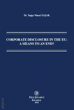 Corporate Disclosure in the EU: A Means to an End?