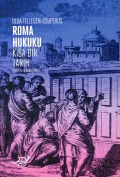Roma Hukuku: Kısa Bir Tarih Olga Tellegen – Couperus, Serdar Ünver