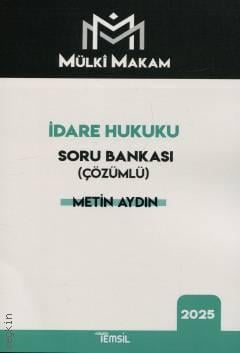 Mülki Makam – İdare Hukuku Soru Bankası (Çözümlü) Metin Aydın  - Kitap