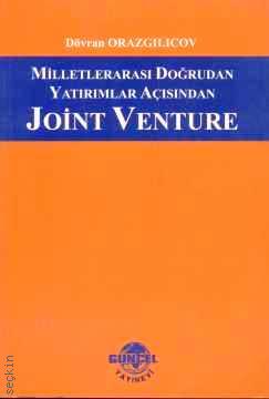 Milletlerarası Doğrudan Yatırımlar Açısından Joint Venture Dövran Orazgılıcov  - Kitap