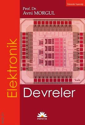 Elektronik Devreler Prof. Dr. Avni Morgül  - Kitap