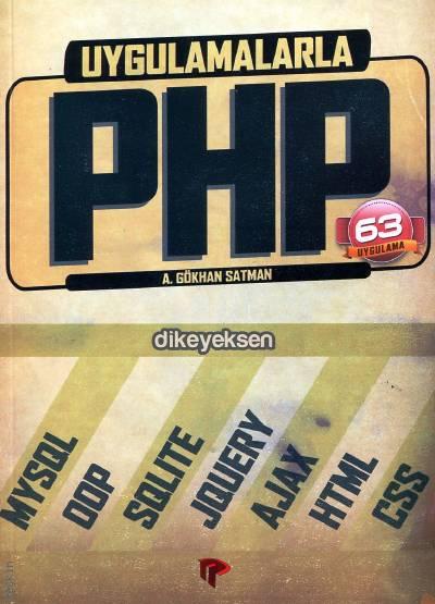 Uygulamalarla PHP (63 Uygulama) A. Gökhan Satman  - Kitap