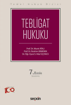 Temel Hukuk Dizisi Tebligat Hukuku (THD) Prof. Dr. Murat Atalı, Prof. Dr. İbrahim Ermenek, Dr. Öğr. Üyesi S. Hilal Üçüncü  - Kitap