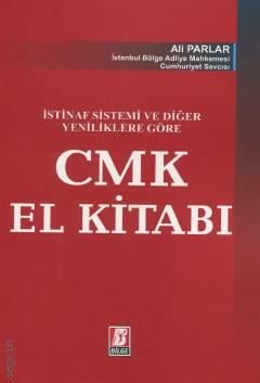 İstinaf Sistemi ve Diğer Yeniliklere Göre CMK El Kitabı Ali Parlar  - Kitap