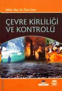 Çevre Kirliliği ve Kontrolü Prof. Dr. Özer Çınar  - Kitap