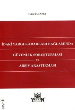 İdari Yargı Kararları Bağlamında Güvenlik Soruşturması ve Arşiv Araştırması