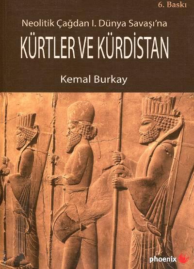 Neolitik Çağdan 1. Dünya Savaşı' na Kürtler ve Kürdistan Kemal Burkay  - Kitap