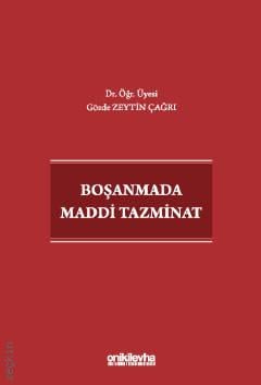 Boşanmada Maddi Tazminat Dr. Öğr. Üyesi Gözde Zeytin Çağrı  - Kitap