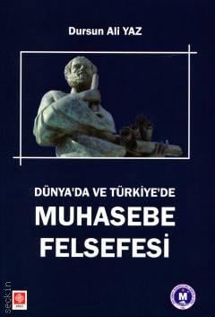 Dünyada ve Türkiye'de Muhasebe Felsefesi Dursun Ali Yaz  - Kitap