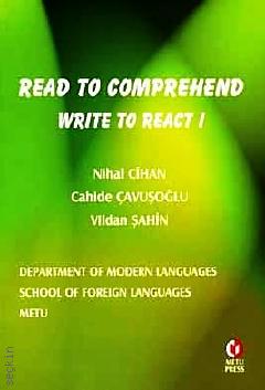 Read to Comprehend Write to React – 1 Cahide Çavuşoğlu, Nihal Cihan, Vildan Şahin