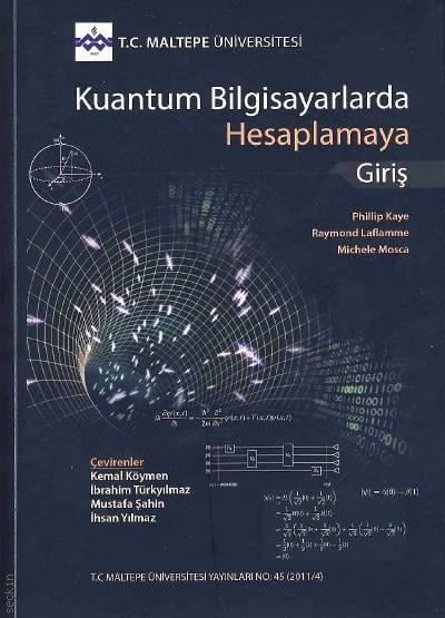 Kuantum Bilgisayarlarda Hesaplamaya Giriş Phillip Kaye, Raymond Laflamme, Michele Mosca  - Kitap