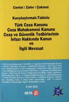 Türk Ceza Kanunu, Ceza Muhakemesi Kanunu, Ceza ve Güvenlik Tedbirlerinin İnfazı Hakkında Kanun ve İlgili Mevzuat