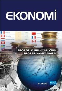 Ekonomi Prof. Dr. Kurban Ünlüönen, Doç. Dr. Ahmet Tayfun  - Kitap
