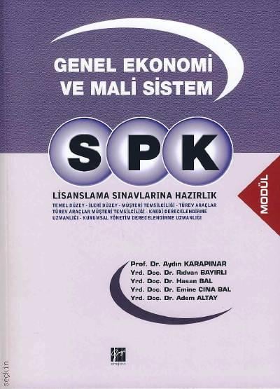 SPK Genel Ekonomi ve Mali Sistem Aydın Karapınar, Rıdvan Bayırlı, Hasan Bal