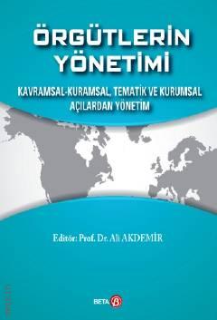 Örgütlerin Yönetimi Prof. Dr. Ali Akdemir  - Kitap
