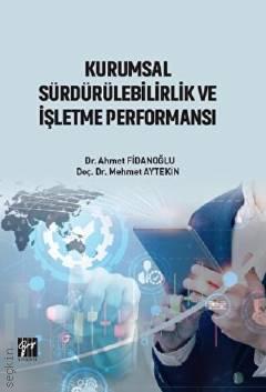 Kurumsal Sürdürülebilirlik ve İşletme Performansı Mehmet Aytekin, Ahmet Fidanoğlu