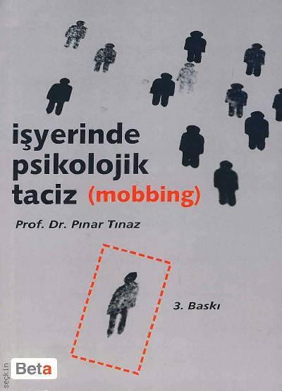 İşyerinde Psikolojik Taciz (Mobbing) Prof. Dr. Pınar Tınaz  - Kitap