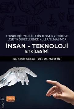 İnsan – Teknoloji Etkileşimi Murat Öz, Kemal Kamacı