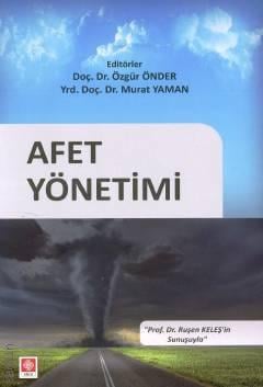 Afet Yönetimi Doç. Dr. Özgür Önder, Yrd. Doç. Dr. Murat Yaman  - Kitap