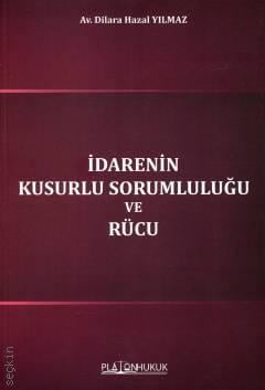 İdarenin Kusurlu Sorumluluğu ve Rücu Dilara Hazal Yılmaz