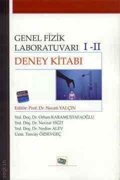 Genel Fizik Laboratuvarı I–II Deney Kitabı Necati Yalçın  - Kitap