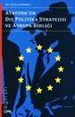 Atatürk'ün Dış Politika Stratejisi ve Avrupa Birliği Dr. Atilal Sandıklı  - Kitap