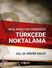 Başlangıçtan Günümüze Türkçe'de Noktalama Doç. Dr. Mahir Kalfa  - Kitap