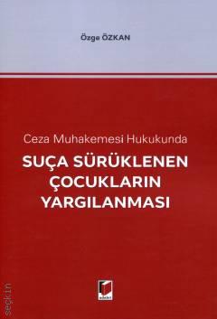 Suça Sürüklenen Çocukların Yargılanması Özge Özkan