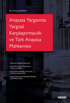 Anayasa Yargısında Yargısal Karşılaştırmacılık ve Türk Anayasa Mahkemesi Dr. Ersoy Kontacı  - Kitap