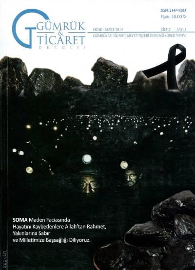 Gümrük ve Ticaret Dergisi Cilt:2 Sayı:3 Ocak – Mart 2014 Ersan Öz