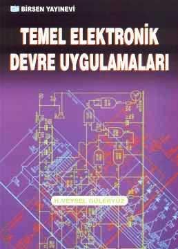Temel Elektronik Devre Uygulamaları H. Veysel Güleryüz  - Kitap